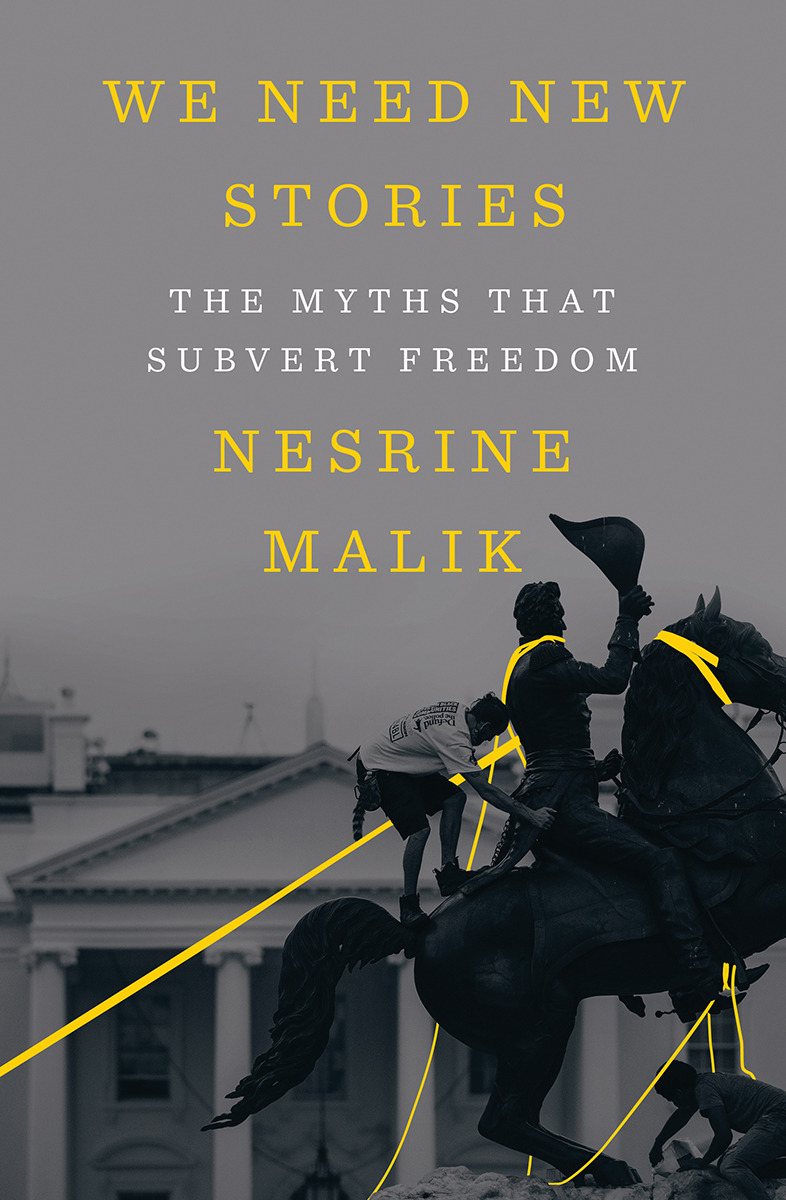 we need new stories by nesrine malik