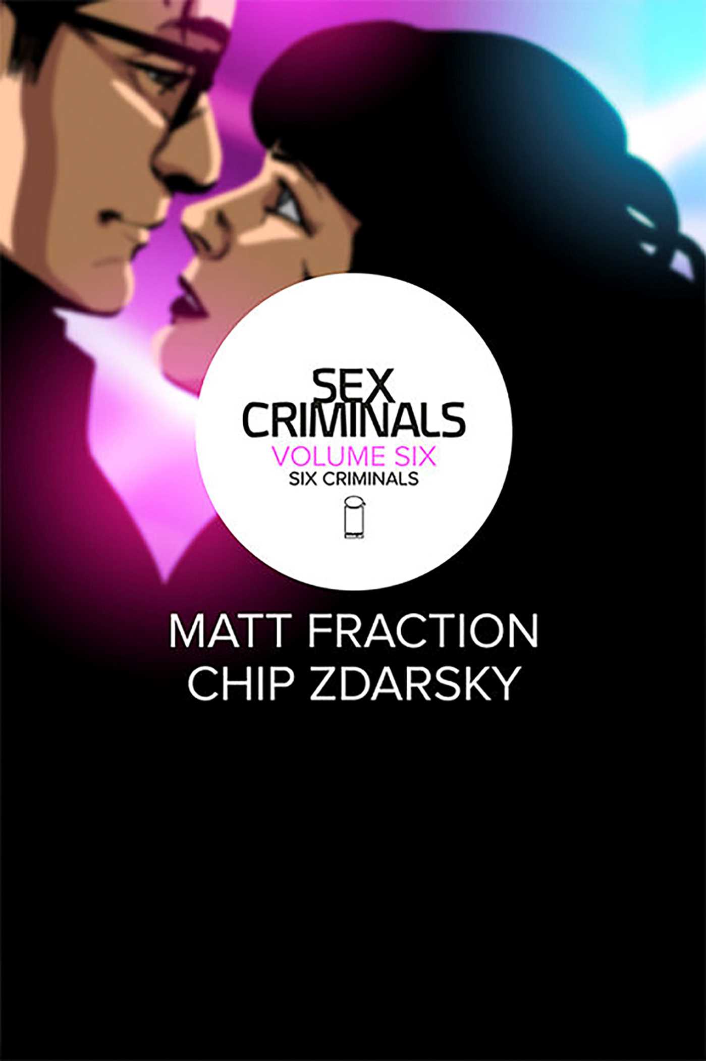 Sex Criminals Volume 6: Six Criminals (Sex Criminals, 6