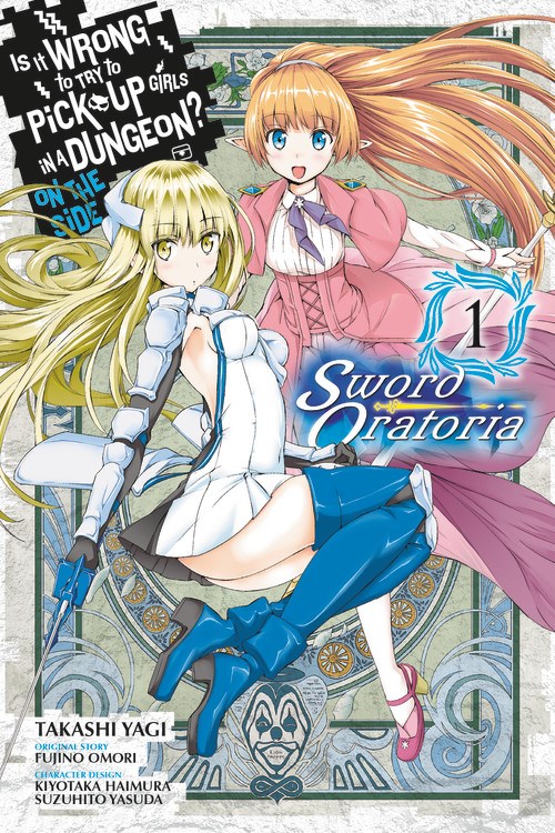 Is It Wrong to Try to Pick Up Girls in a Dungeon? On the Side: Sword Oratoria, Vol. 1 cover image